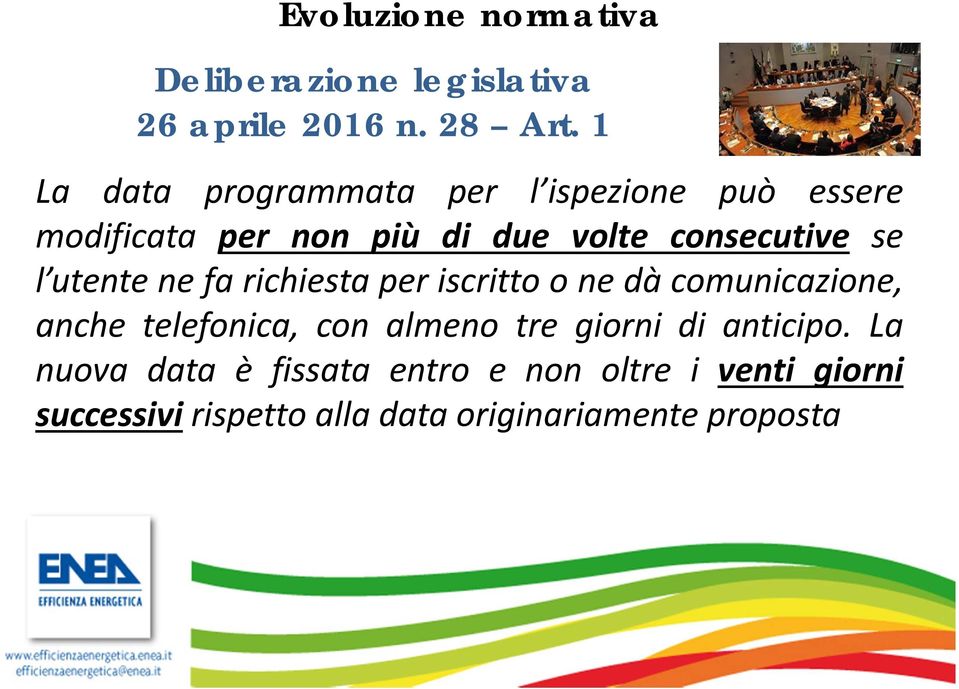 l utente ne fa richiesta per iscritto o ne dà comunicazione, anche telefonica, con almeno tre