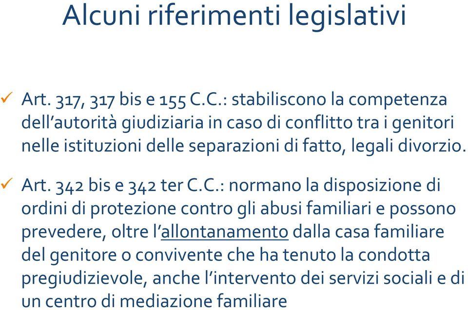 fatto, legali divorzio. Art. 342 bis e 342 ter CC