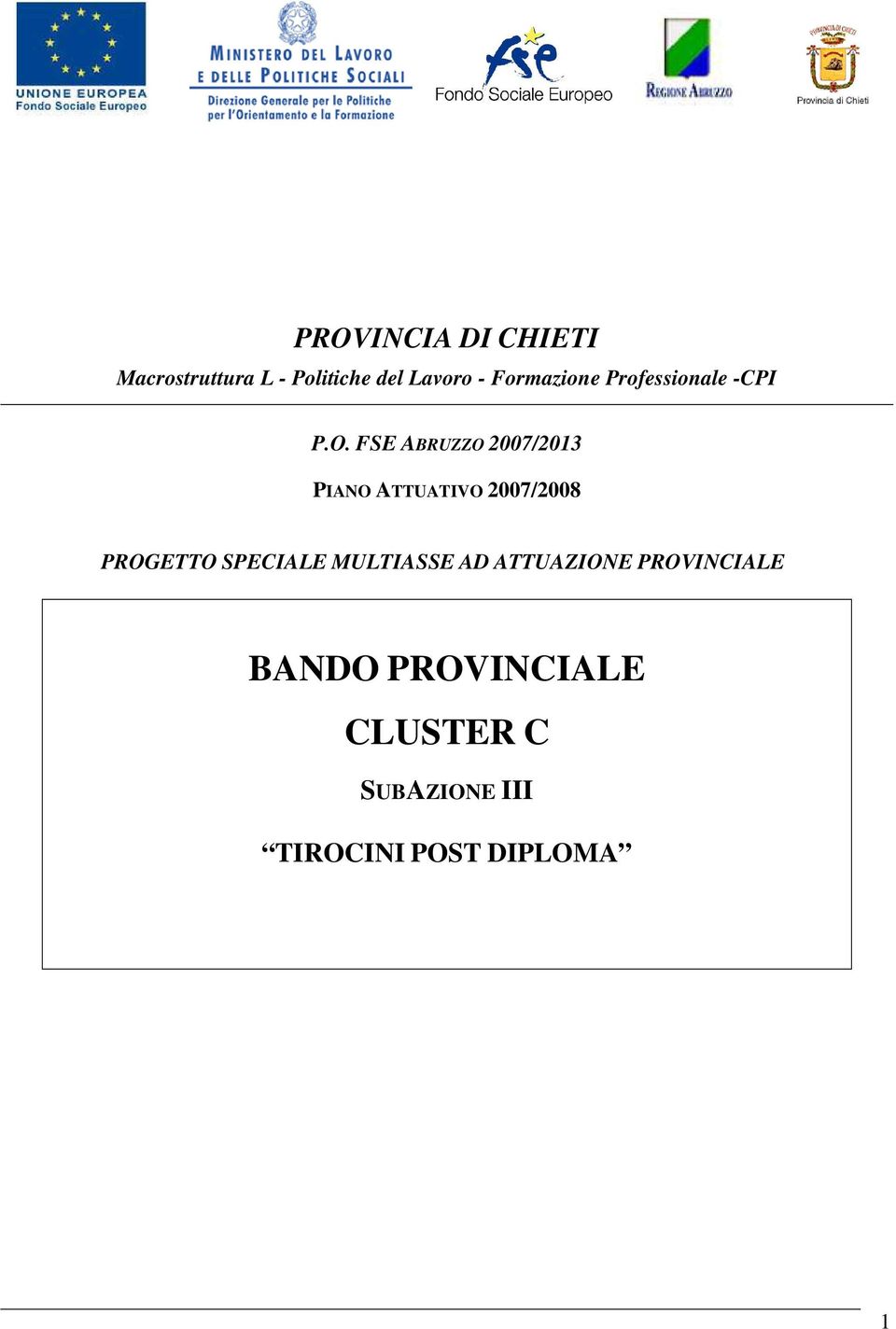 FSE ABRUZZO 2007/2013 PIANO ATTUATIVO 2007/2008 PROGETTO SPECIALE