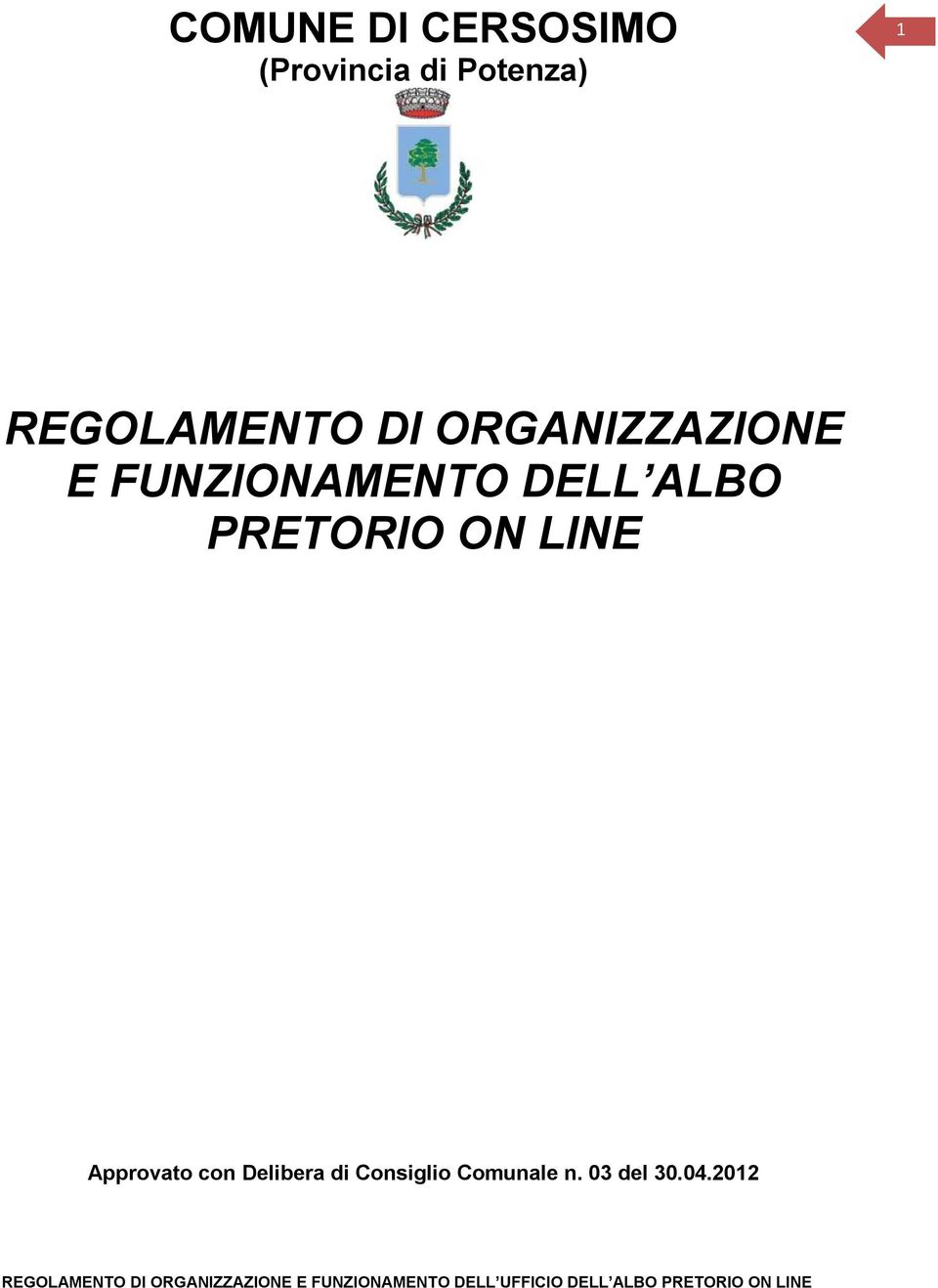 DELL ALBO PRETORIO ON LINE Approvato con