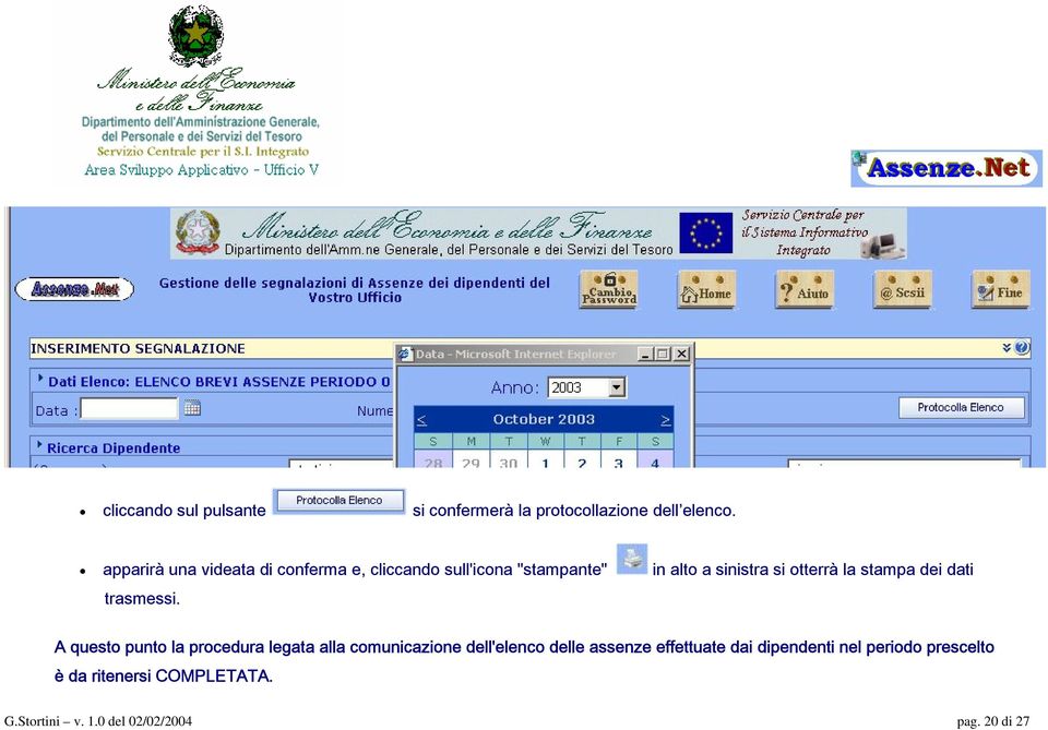 la stampa dei dati trasmessi.