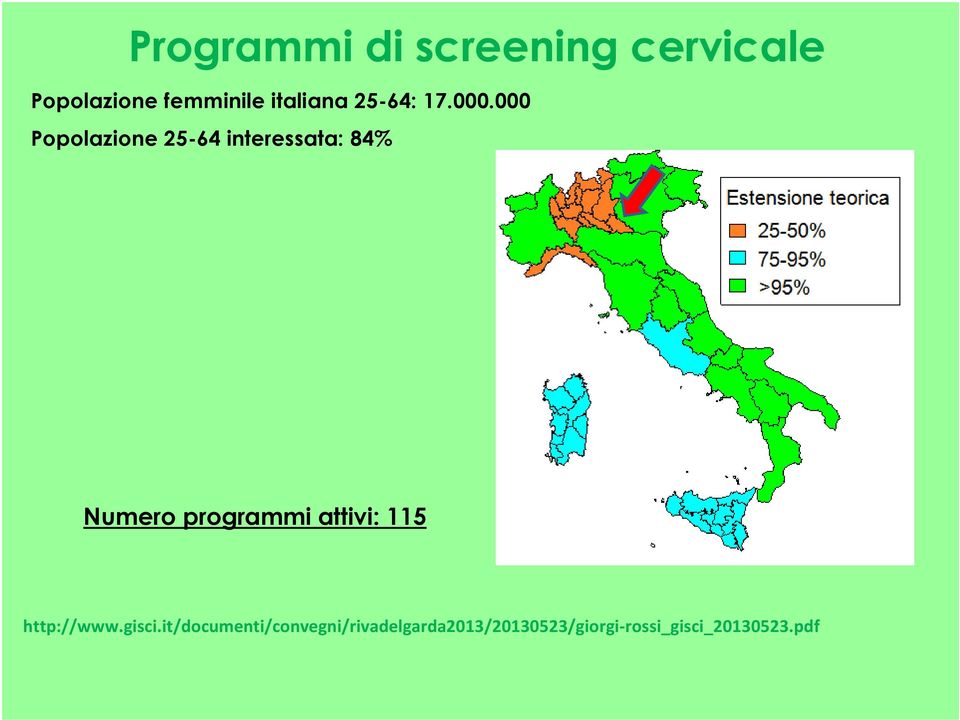 000 Popolazione 25-64 interessata: 84% Numero programmi