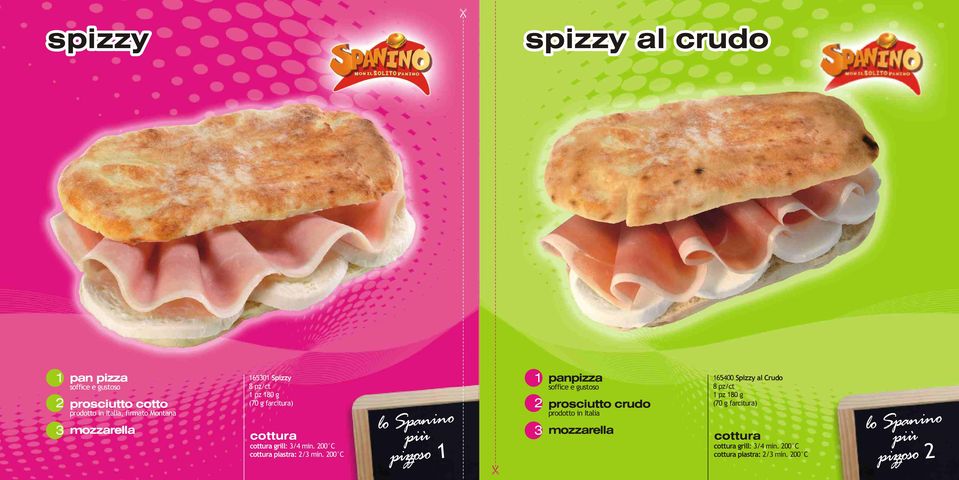 00 C lo Spanino più pizzoso panpizza soffice e gustoso prosciutto crudo prodotto in Italia