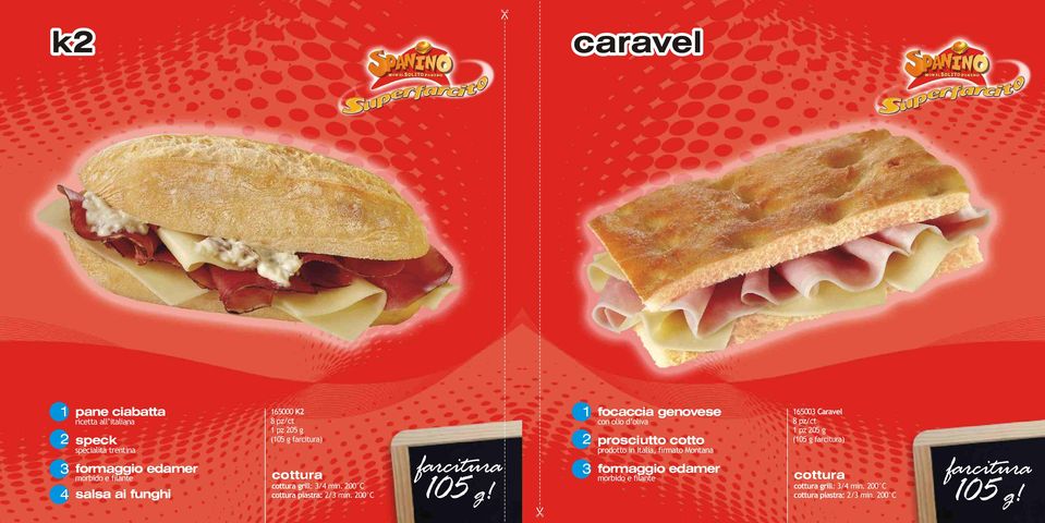 focaccia genovese con olio d oliva 6500 Caravel pz 05 g (05 g farcitura) prosciutto cotto prodotto