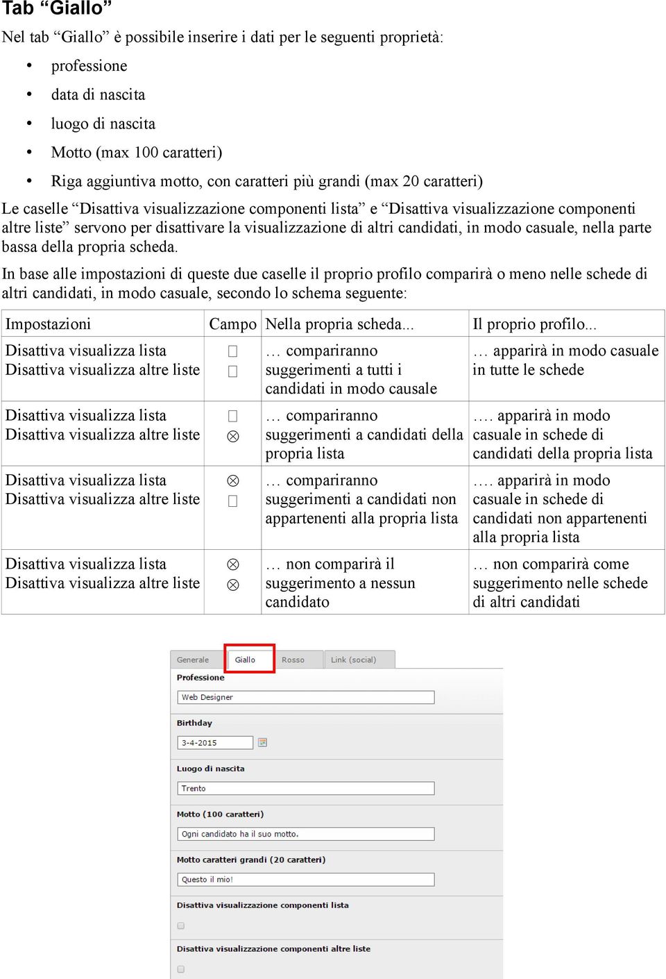 casuale, nella parte bassa della propria scheda.