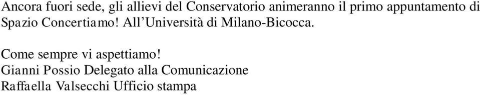 All Università di Milano-Bicocca. Come sempre vi aspettiamo!