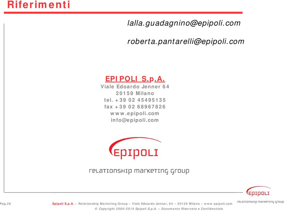 +39 02 45495135 fax +39 02 68967826 www.epipoli.com info@epipoli.com Pag.