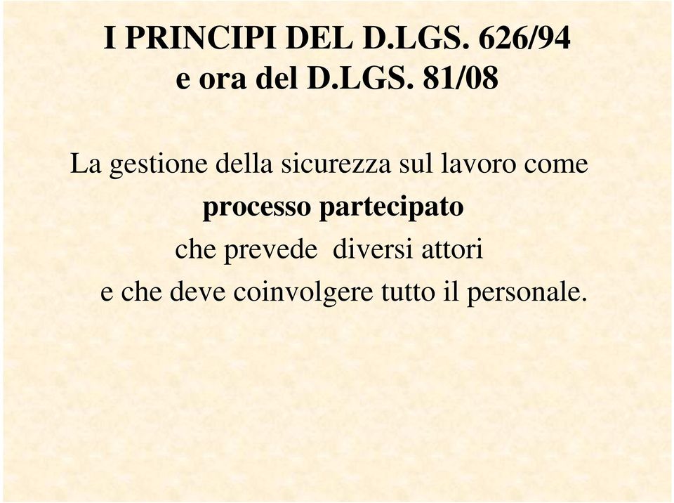 81/08 La gestione della sicurezza sul lavoro