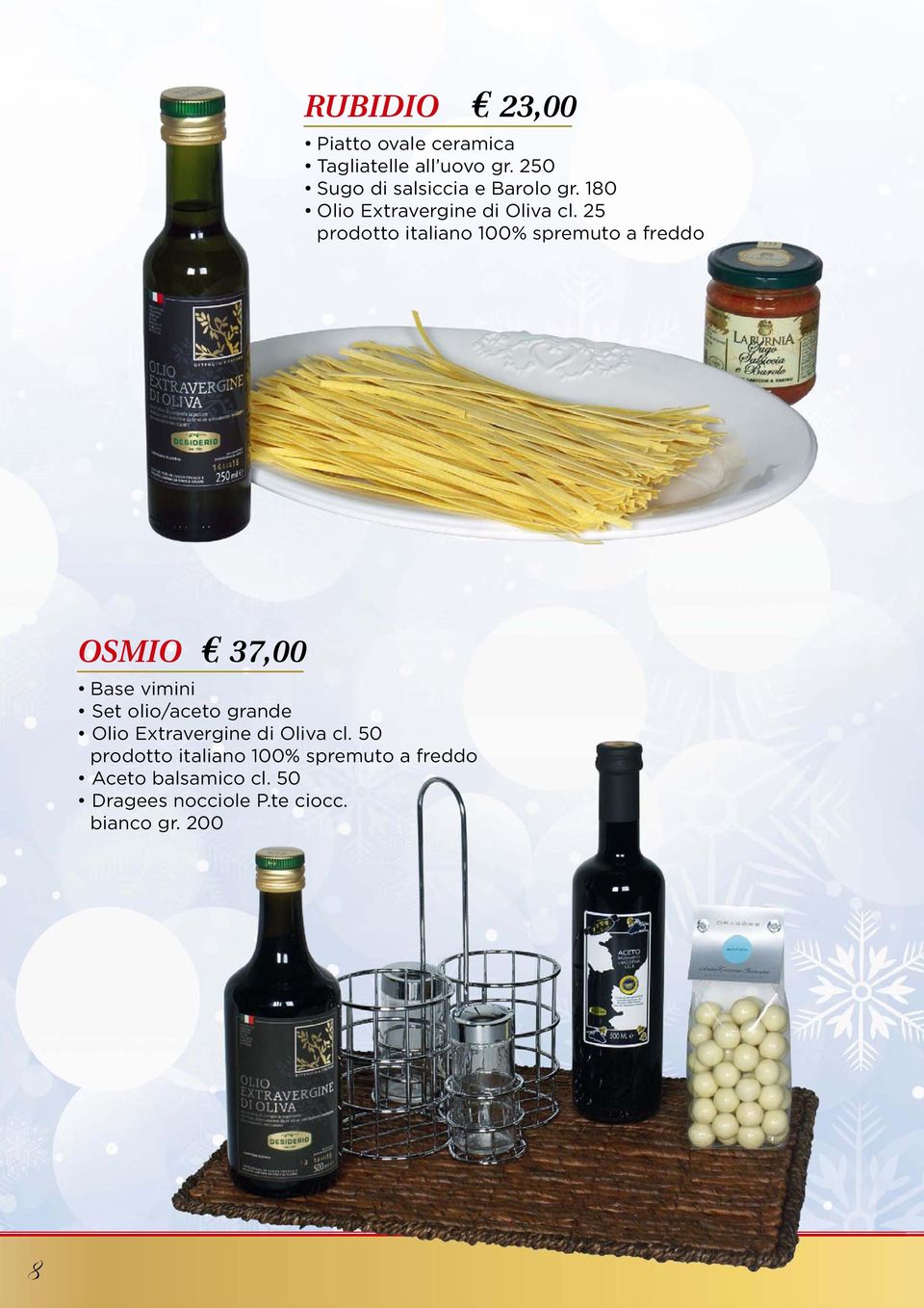 25 prodotto italiano 100% spremuto a freddo OSMIO 37,00 Base vimini Set olio/aceto grande