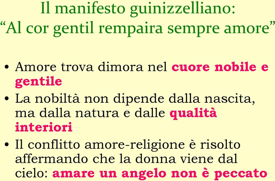 nascita, ma dalla natura e dalle qualità interiori Il conflitto