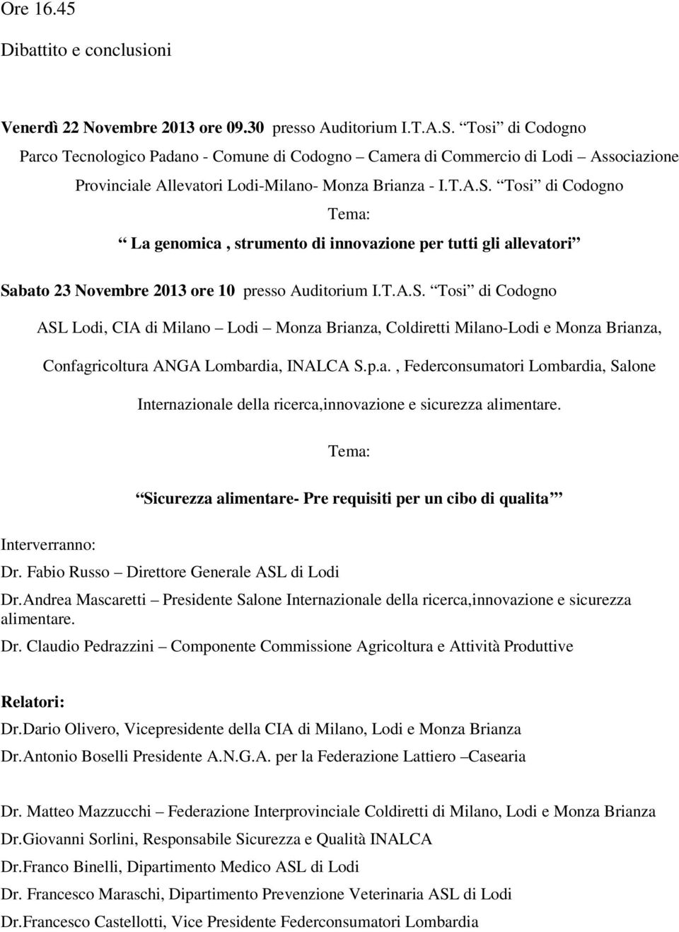 Tosi di Codogno La genomica, strumento di innovazione per tutti gli allevatori Sa