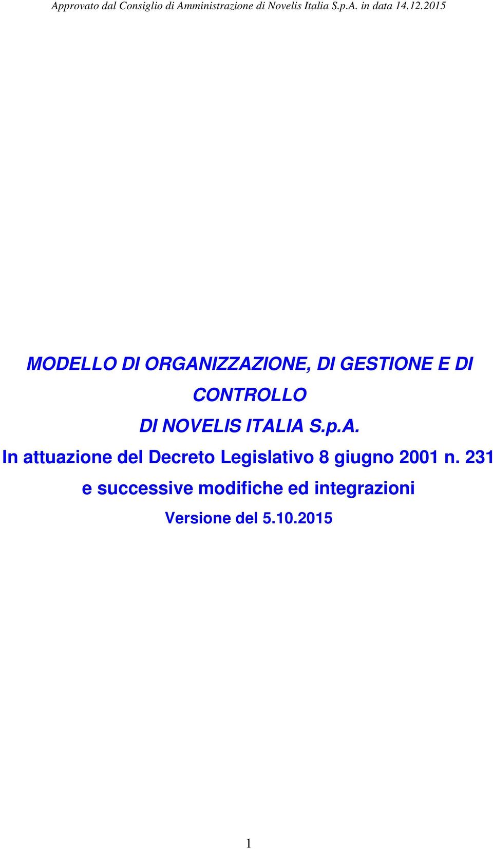 NOVELIS ITALIA S.p.A. In attuazione del Decreto Legislativo 8 giugno 2001 n.