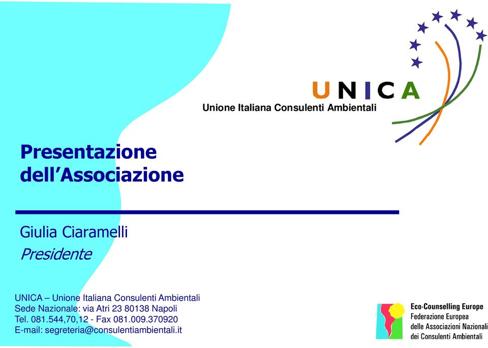 Consulenti Ambientali Sede Nazionale: via Atri 23 80138 Napoli Tel.