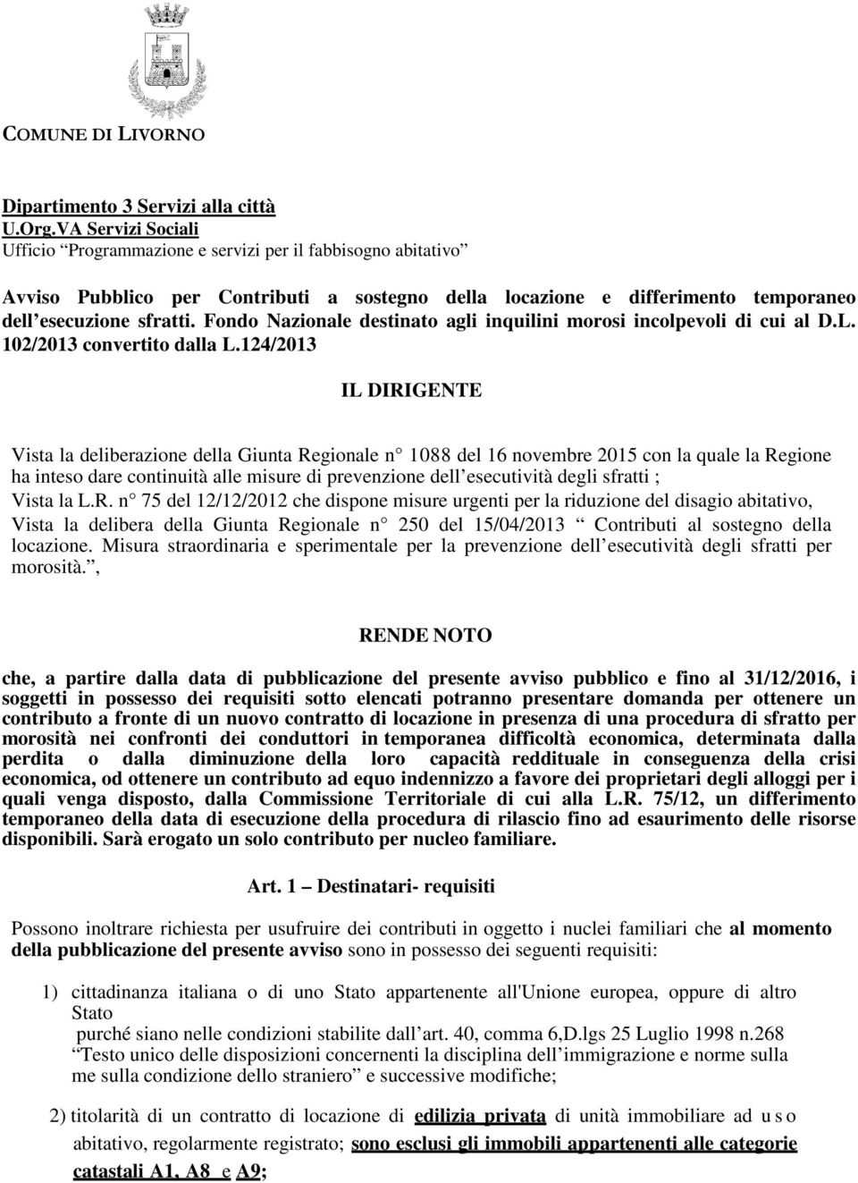 Fondo Nazionale destinato agli inquilini morosi incolpevoli di cui al D.L. 102/2013 convertito dalla L.