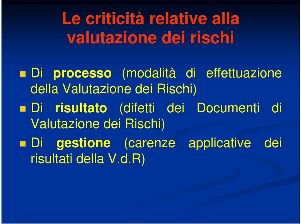 Rischi) Di risultato (difetti dei Documenti di Valutazione