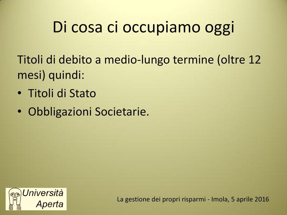 (oltre 12 mesi) quindi: Titoli