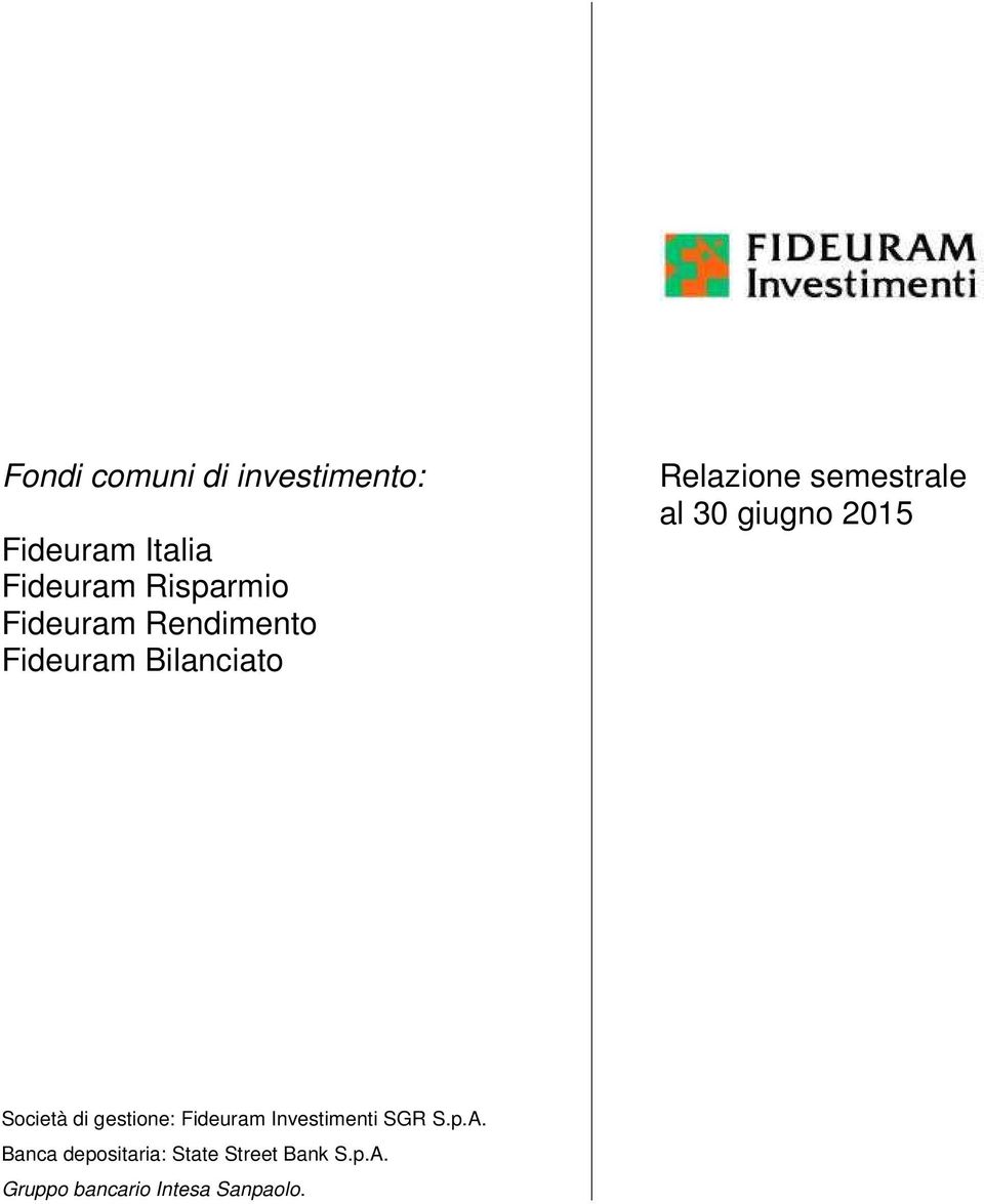 giugno 2015 Società di gestione: Fideuram Investimenti SGR S.p.A.