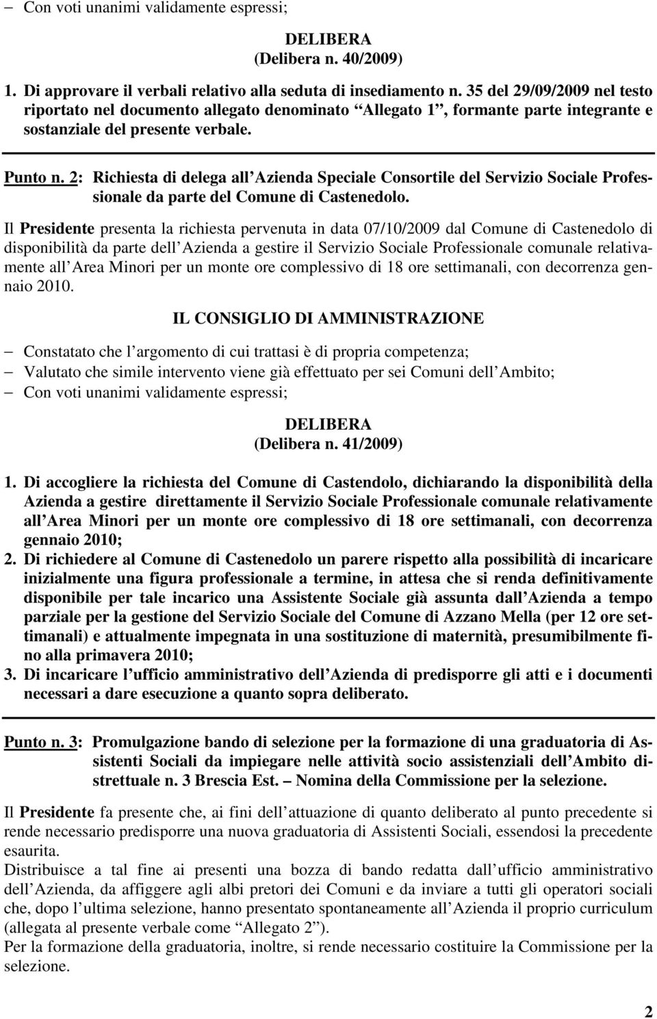 2: Richiesta di delega all Azienda Speciale Consortile del Servizio Sociale Professionale da parte del Comune di Castenedolo.