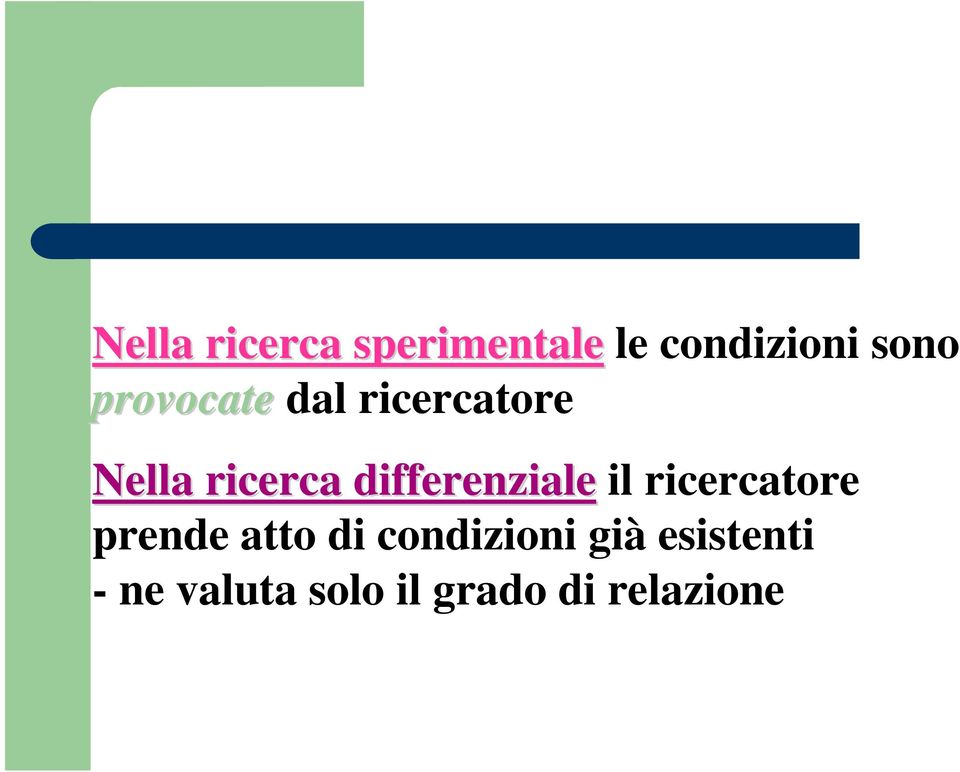 ricerca differenziale il ricercatore prende atto di