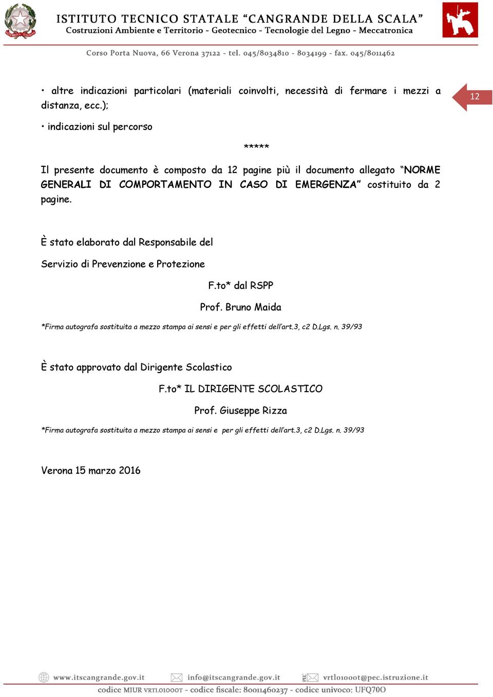 2 pagine. È stato elaborato dal Responsabile del Servizio di Prevenzione e Protezione F.to* dal RSPP Prof.