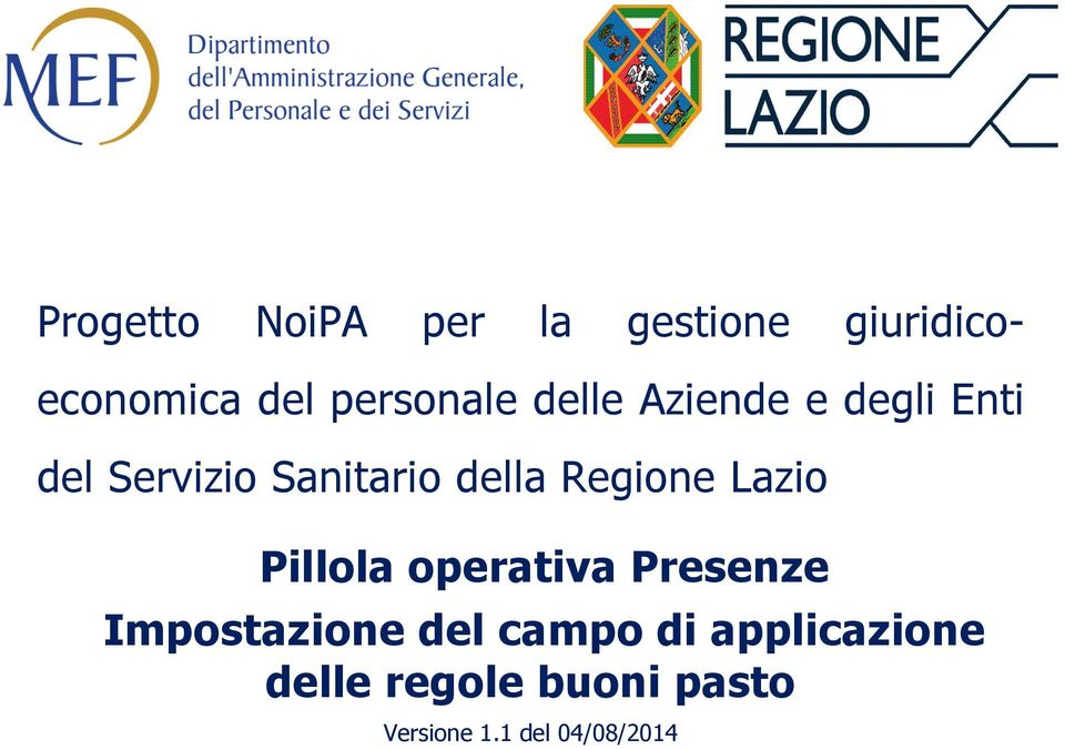 della Regione Lazio Pillola operativa Presenze Impostazione del