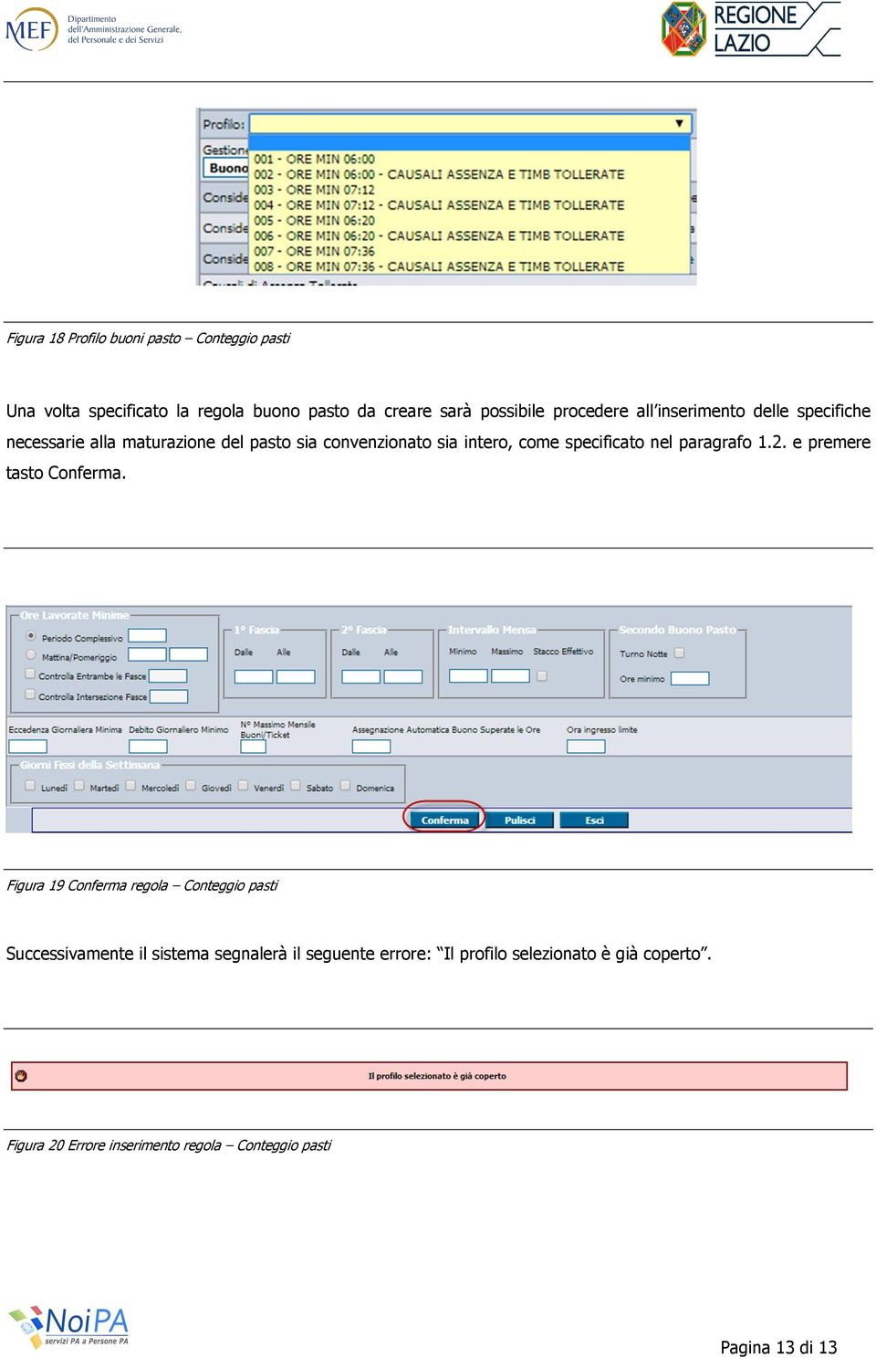 specificato nel paragrafo 1.2. e premere tasto Conferma.