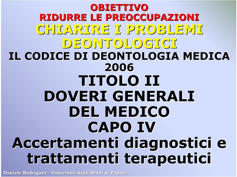 MEDICA 2006 TITOLO II DOVERI GENERALI DEL MEDICO