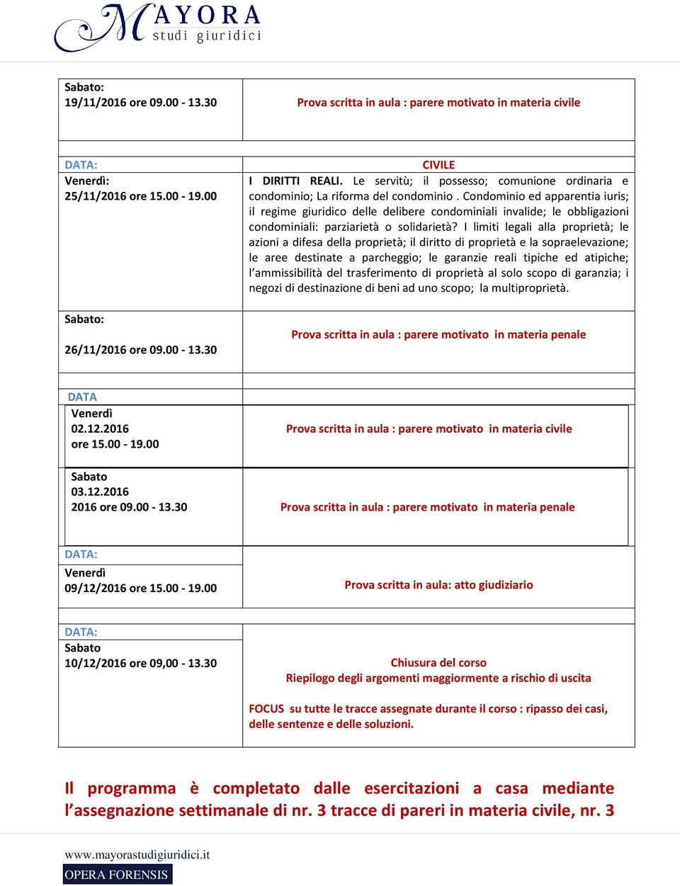 Condominio ed apparentia iuris; il regime giuridico delle delibere condominiali invalide; le obbligazioni condominiali: parziarietà o solidarietà?