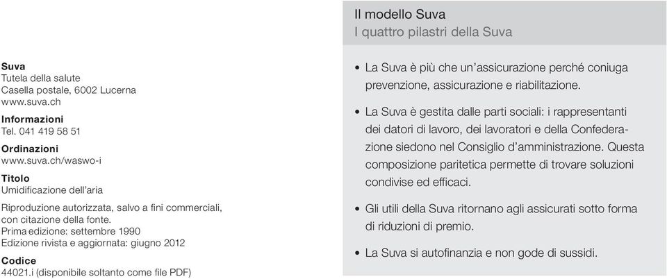 Prima edizione: settembre 1990 Edizione rivista e aggiornata: giugno 2012 Codice 44021.