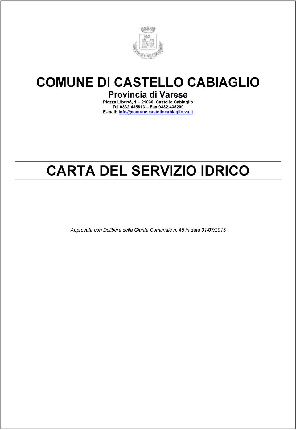 435200 E-mail: info@comune.castellocabiaglio.va.