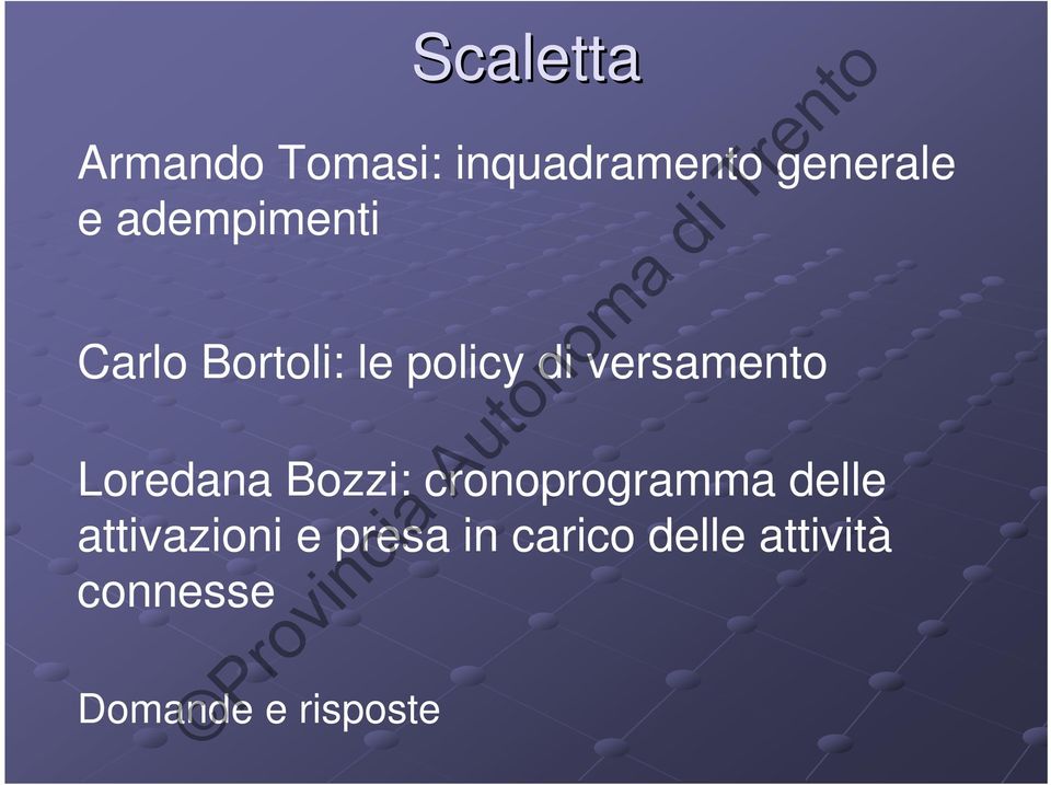 Loredana Bozzi: cronoprogramma delle attivazioni e