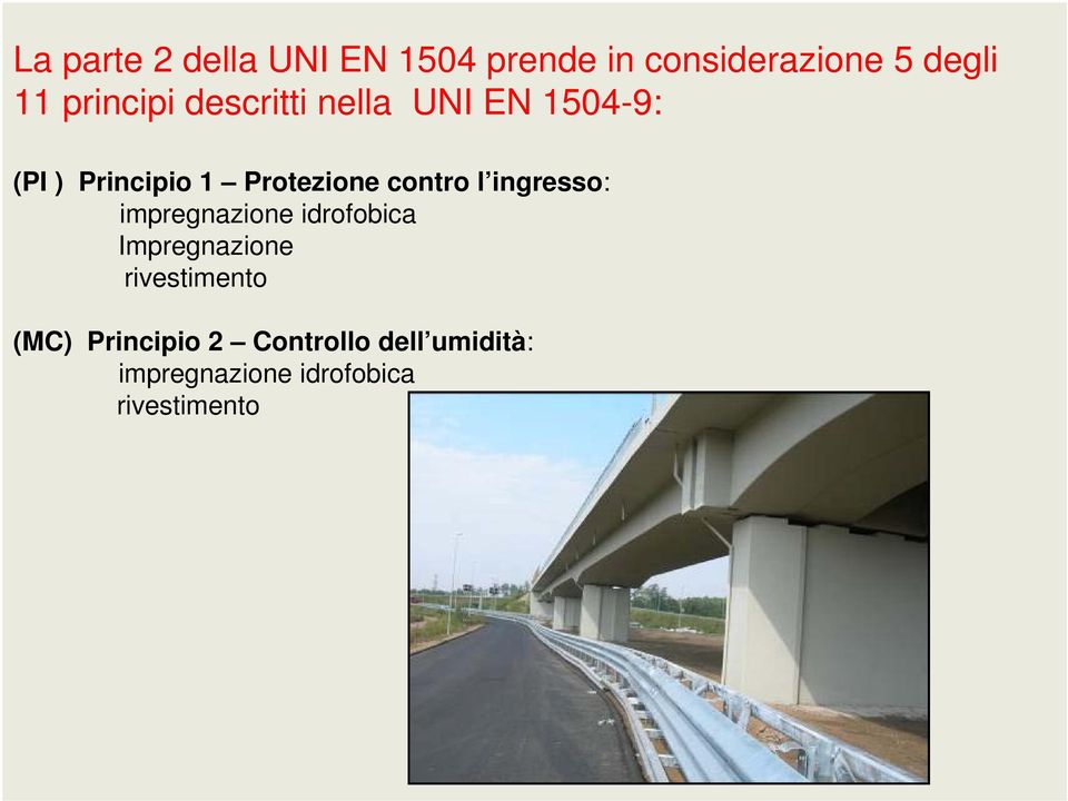 contro l ingresso: impregnazione idrofobica Impregnazione rivestimento