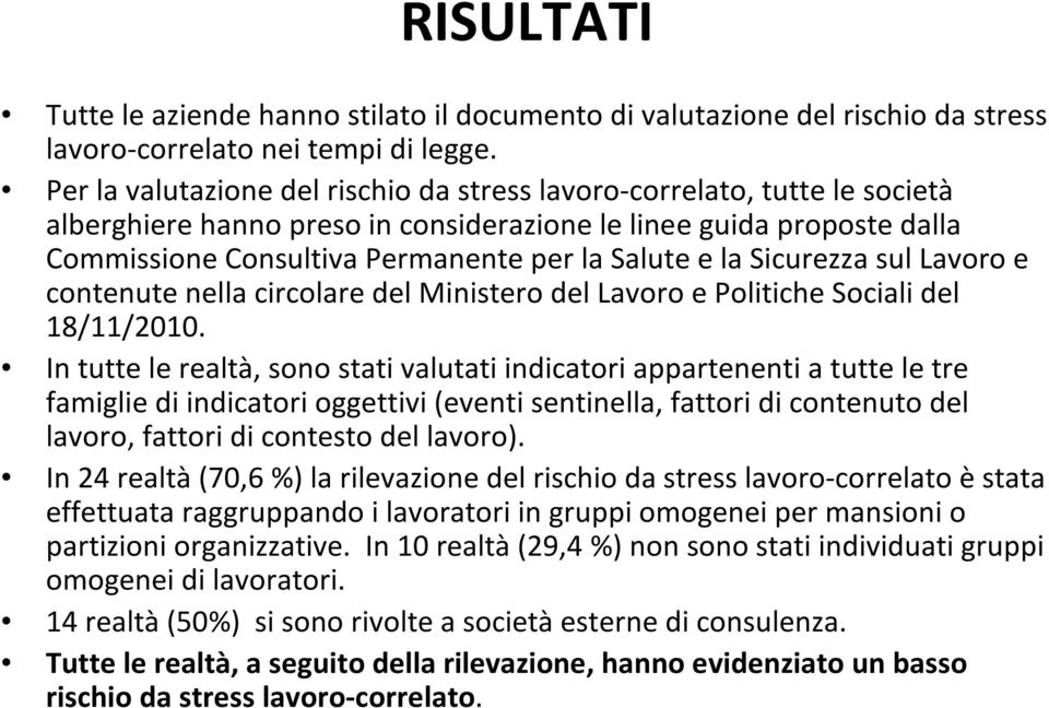 la Sicurezza sul Lavoro e contenute nella circolare del Ministero del Lavoro e Politiche Sociali del 18/11/2010.