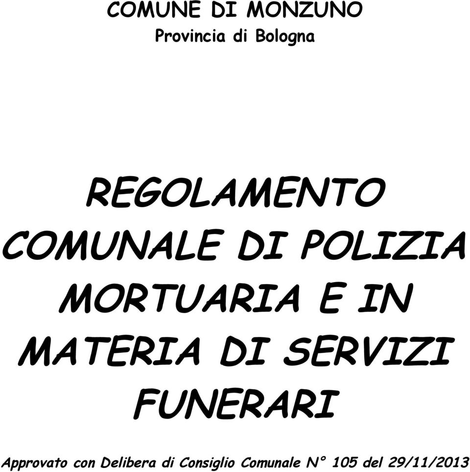 IN MATERIA DI SERVIZI FUNERARI Approvato con