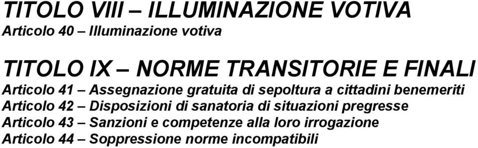 benemeriti Articolo 42 Disposizioni di sanatoria di situazioni pregresse Articolo