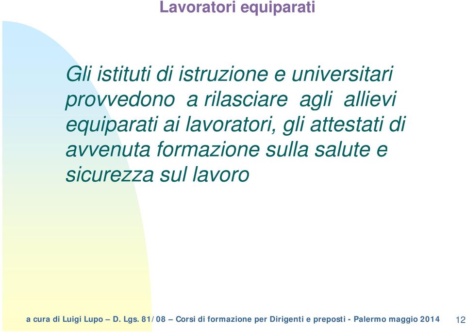 allievi equiparati ai lavoratori, gli attestati di