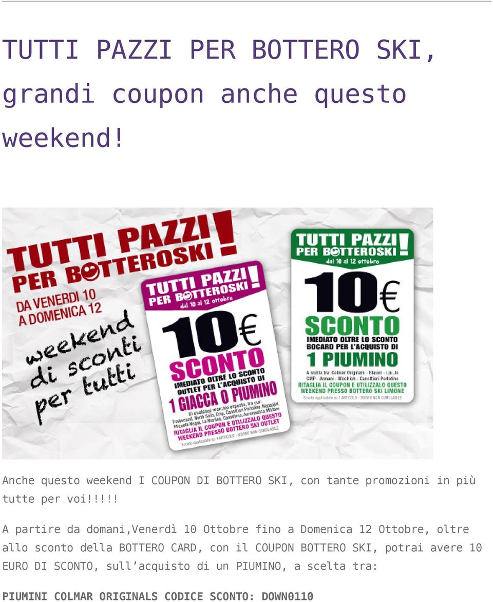 !!!! A partire da domani,venerdì 10 Ottobre fino a Domenica 12 Ottobre, oltre allo sconto della BOTTERO