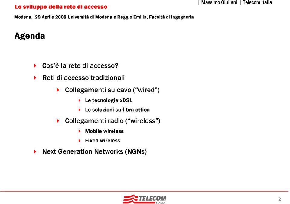 Le tecnologie xdsl Le soluzioni su fibra ottica