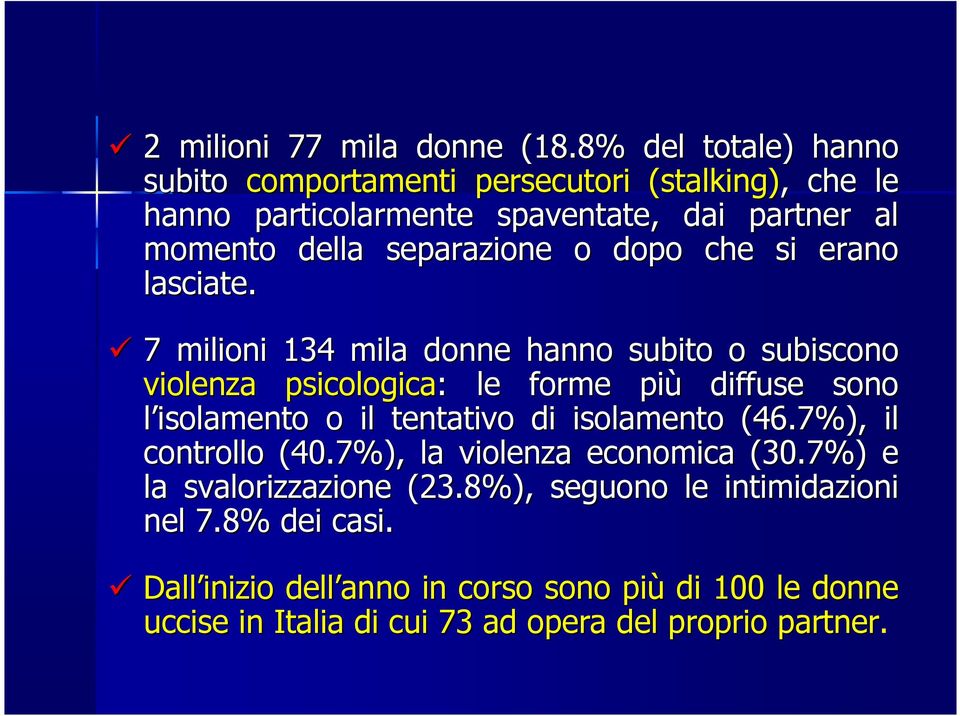 separazione o dopo che si erano lasciate.