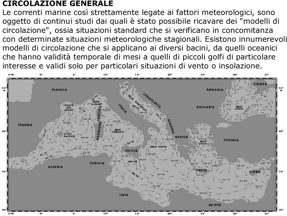 situazioni meteorologiche stagionali.