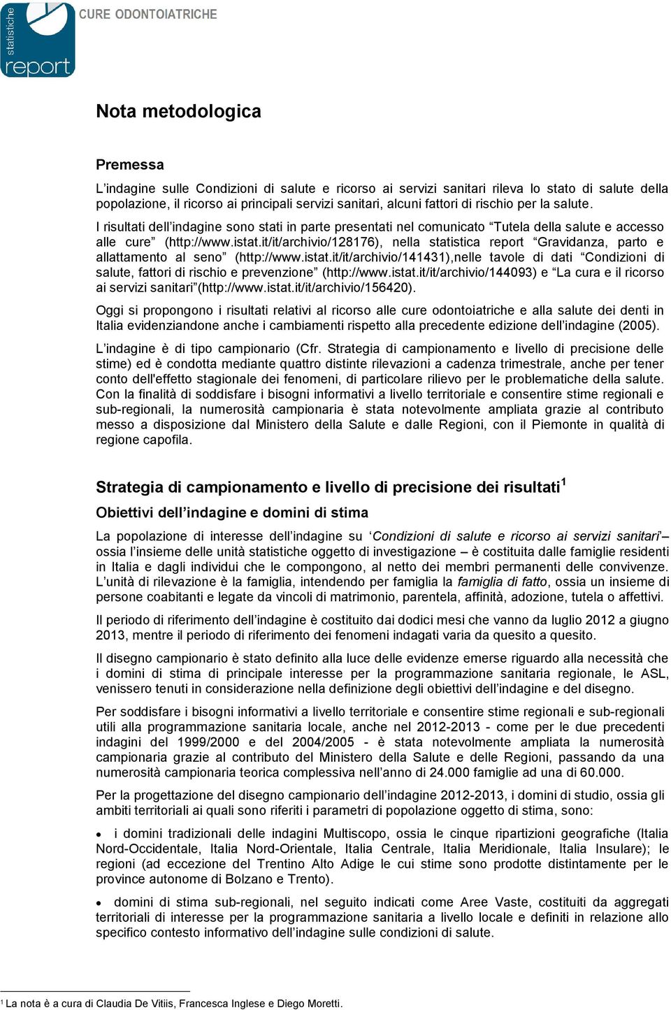 it/it/archivio/128176), nella statistica report Gravianza, parto e allattamento al seno (http://www.istat.