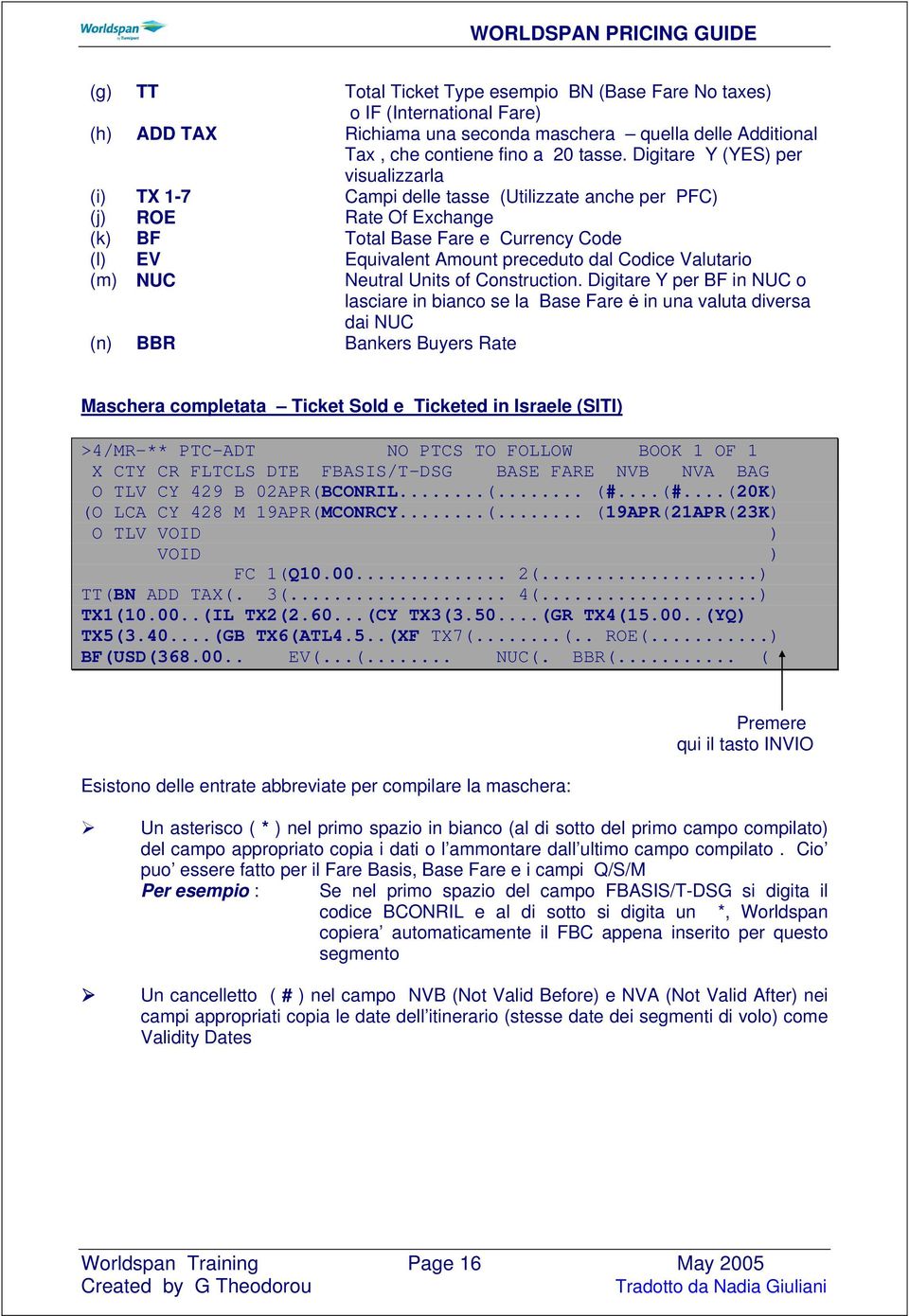 Codice Valutario (m) NUC Neutral Units of Construction.