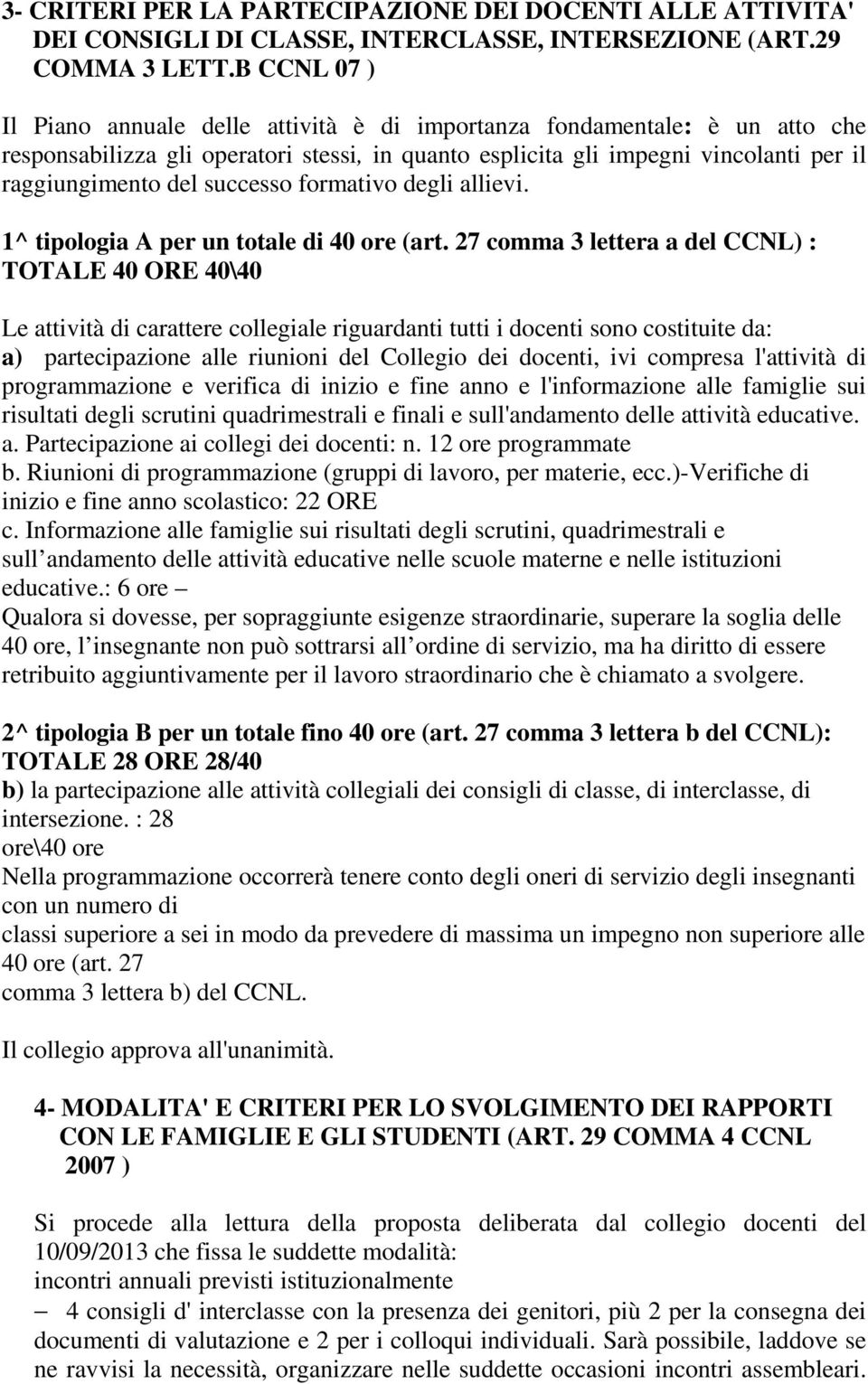 successo formativo degli allievi. 1^ tipologia A per un totale di 40 ore (art.