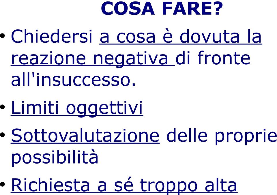 negativa di fronte all'insuccesso.