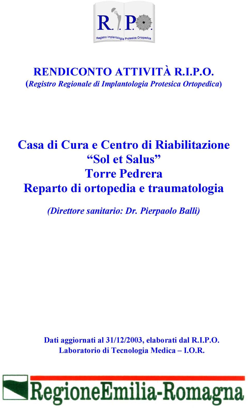 Casa di Cura e Centro di Riabilitazione Sol et Salus Torre Pedrera Reparto di