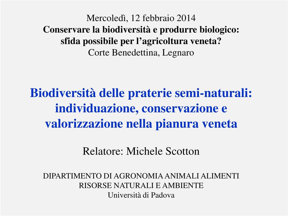 Corte Benedettina, Legnaro Biodiversità delle praterie semi-naturali: individuazione,