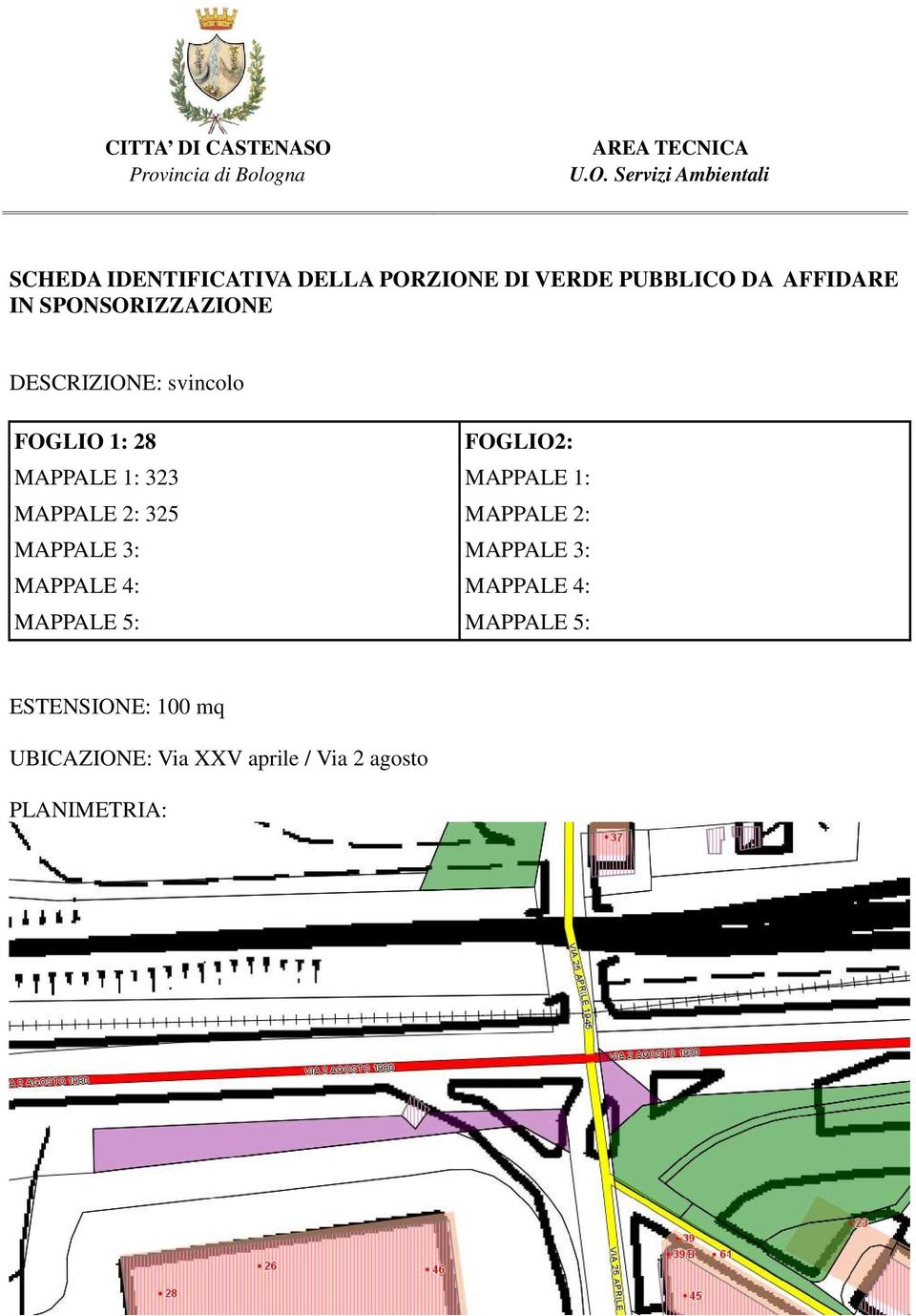 325 MAPPALE 2: ESTENSIONE: 100 mq