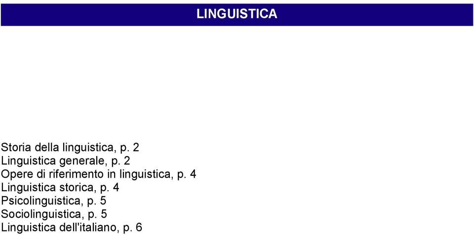 2 Opere di riferimento in linguistica, p.