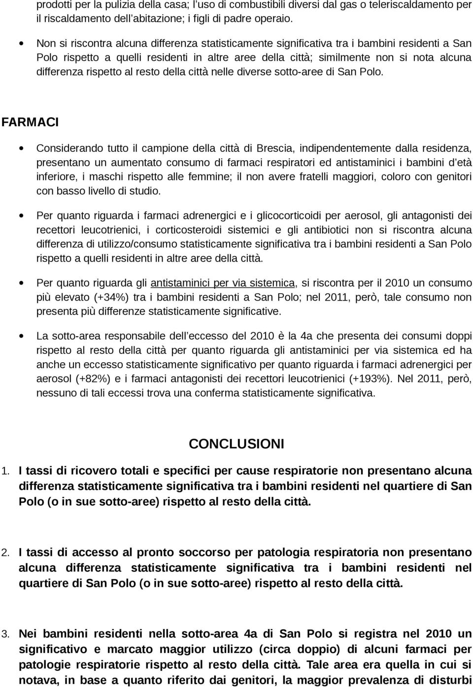 rispetto al resto della città nelle diverse sotto aree di San Polo.