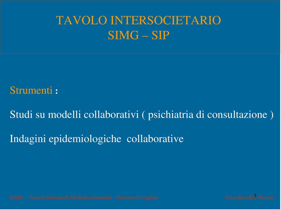 Indagini epidemiologiche collaborative SIMG - Società